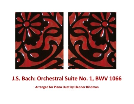 J.S. Bach: Orchestral Suite No. 1, BWV 1066 Arranged for Piano Duet